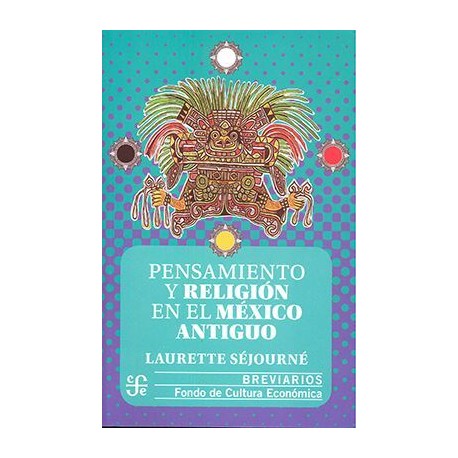 PENSAMIENTO Y RELIGIÓN EN EL MÉXICO ANTIGUO
