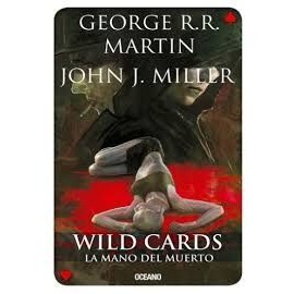 WILD CARDS 7. LA MANO DEL MUERTO